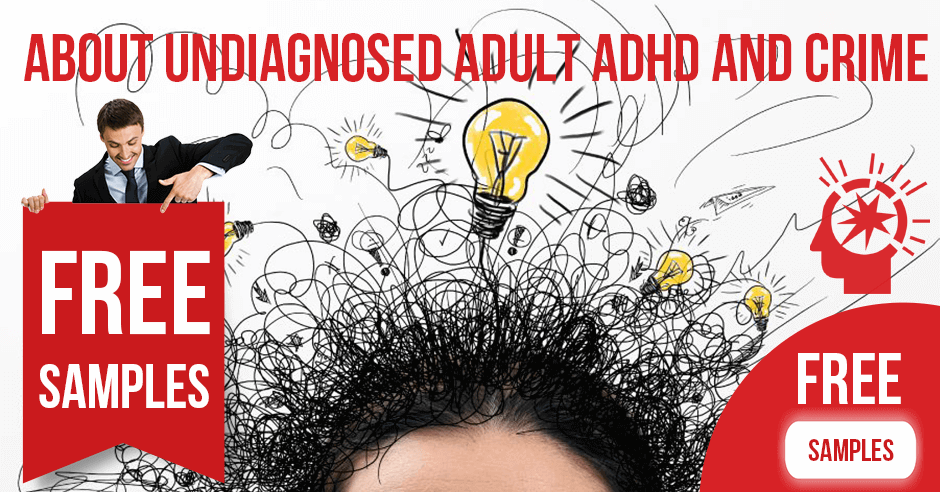 About Undiagnosed Adult ADHD and Crime