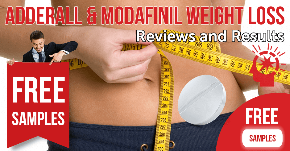 Adderall and Modafinil Weight Loss Reviews and Results