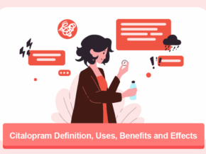 Citalopram Definition, Uses, Benefits and Effects