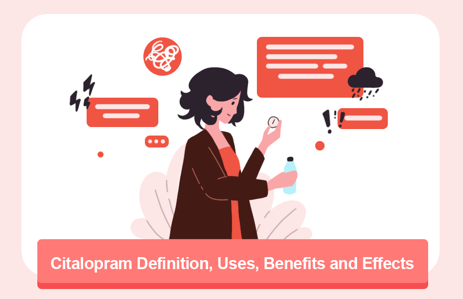 Citalopram Definition, Uses, Benefits and Effects