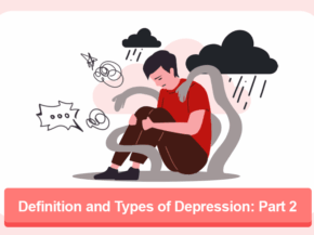 Definition and Types of Depression: Part 2