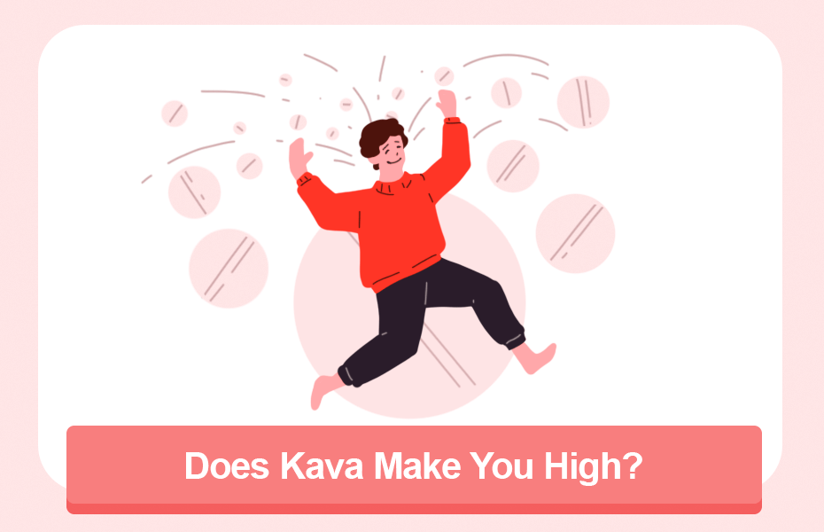Does Kava Make You High?