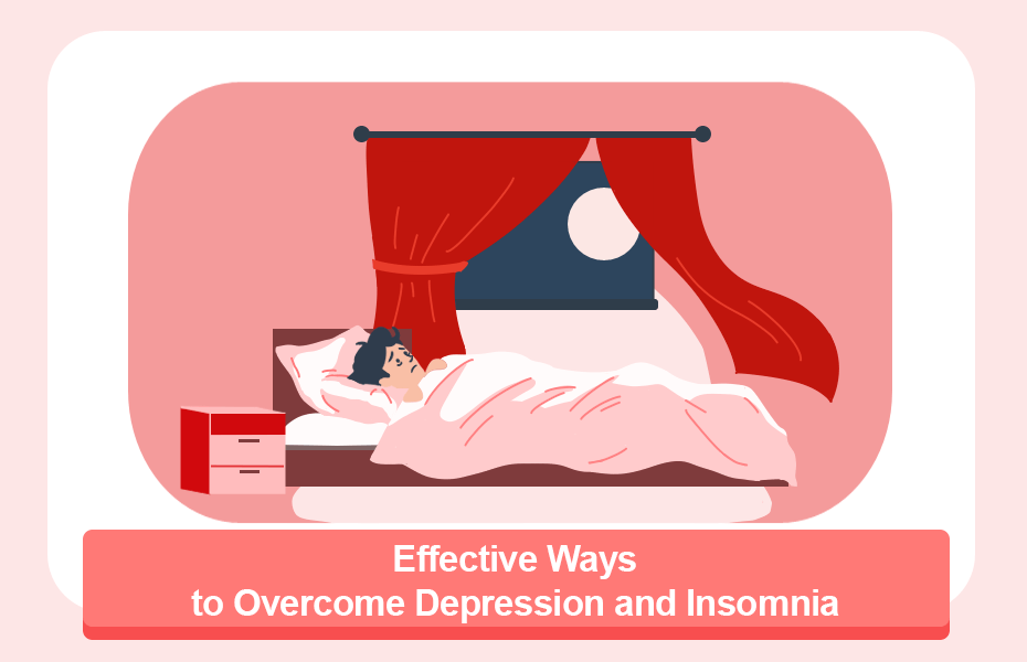 Effective Ways to Overcome Depression and Insomnia