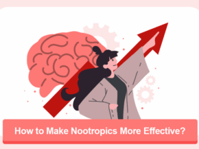 How to Make Nootropics More Effective?