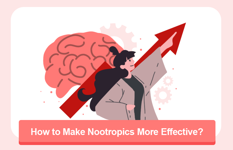 How to Make Nootropics More Effective?