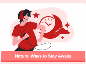 Natural Ways to Stay Awake