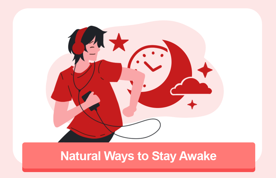 Natural Ways to Stay Awake