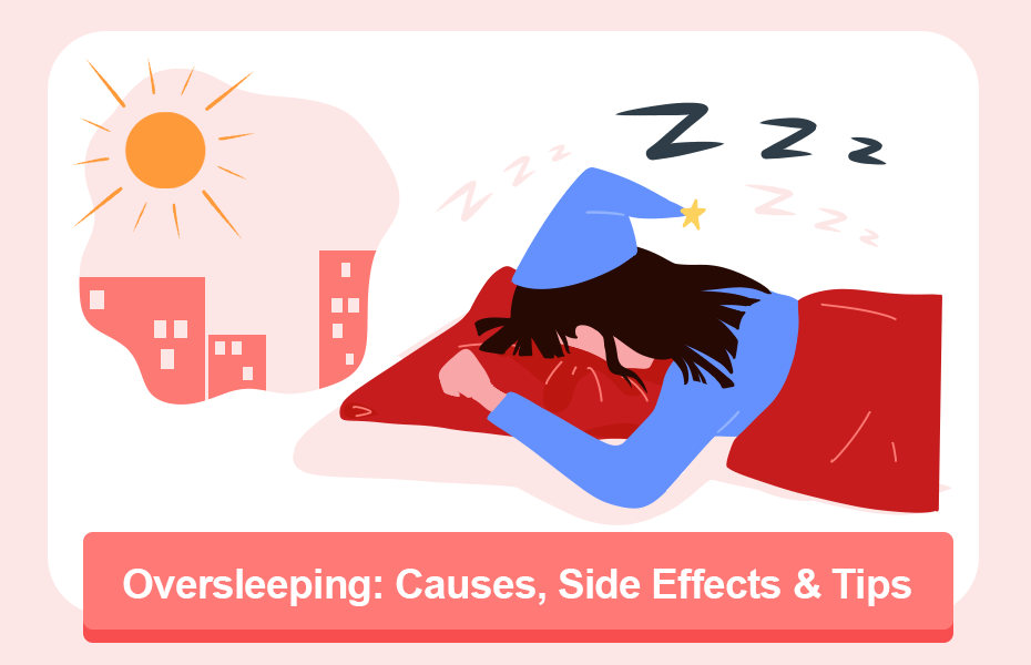 Oversleeping: Causes, Side Effects & Tips