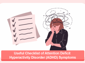 Useful Checklist of Attention Deficit Hyperactivity Disorder (ADHD) Symptoms