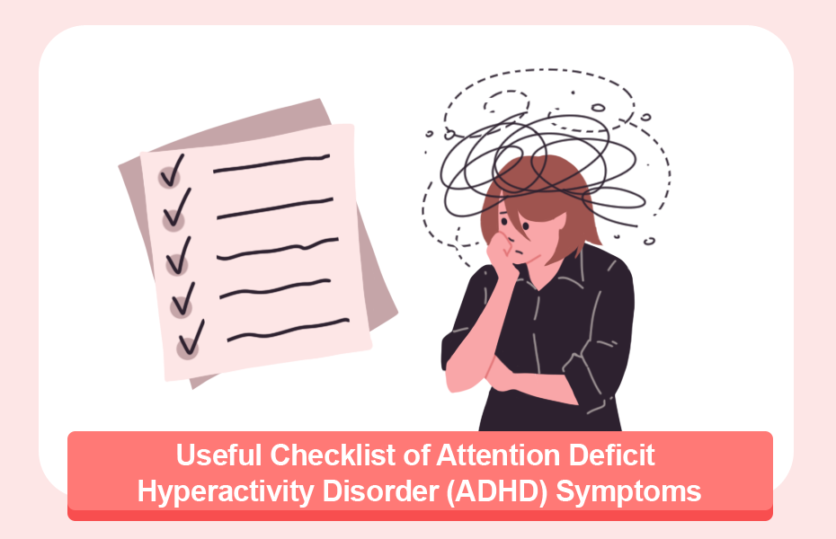 Useful Checklist of Attention Deficit Hyperactivity Disorder (ADHD) Symptoms