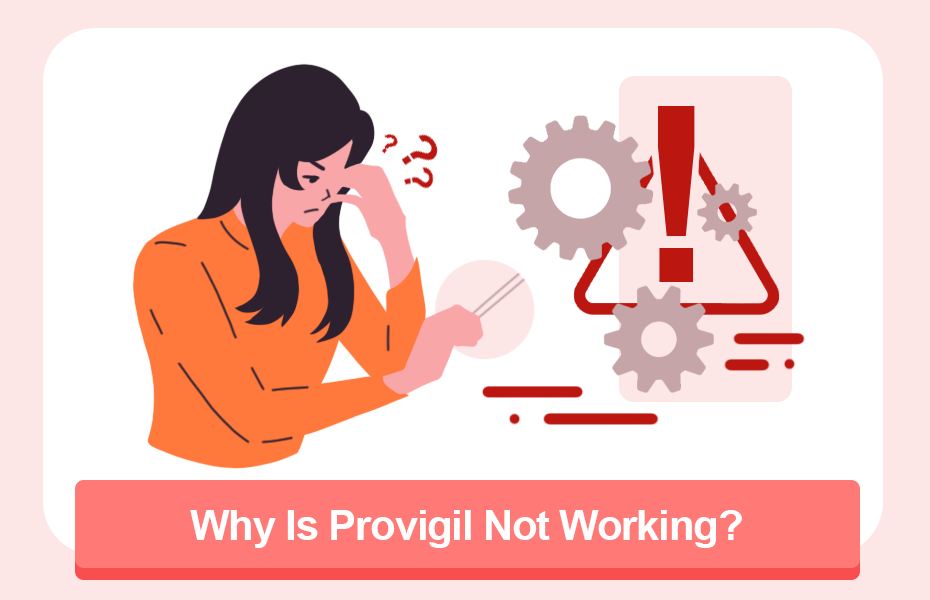 Why Is Provigil Not Working?